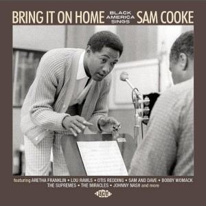 V.A. - Bring It On Home : Black America Sings Sam Cooke